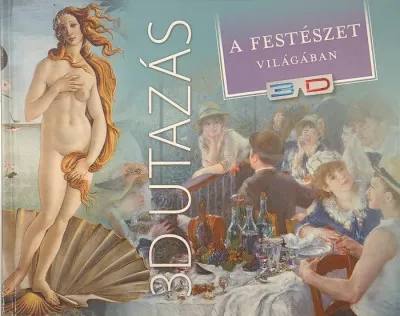Árengedmény 3D utazás- A festészet világában (szemüveg nélkül)