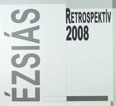Szuper akció Ézsiás retrospektív 2008
