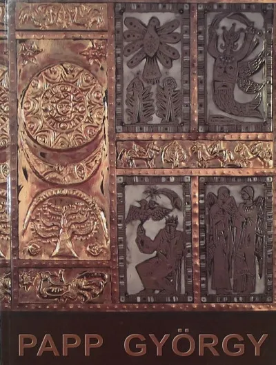 Legjobb ár Papp György képzőművészeti munkássága - György Papp's Artistic Work