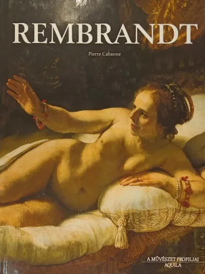 Rembrandt - A művészet profiljai Ne maradj le