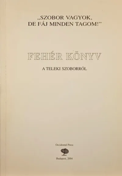 Fehér könyv a Teleki szoborról Ajánlat