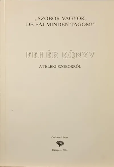 Fehér könyv a Teleki szoborról Vedd meg most