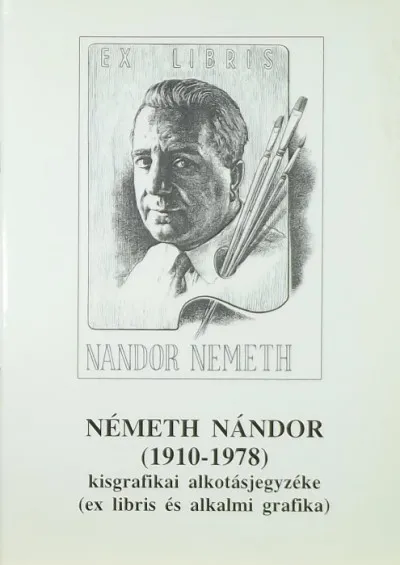 Alacsony ár Németh Nándor (1910-1978) - kisgrafikai alkotásjegyzéke (ex libris és alkalmi grafika)