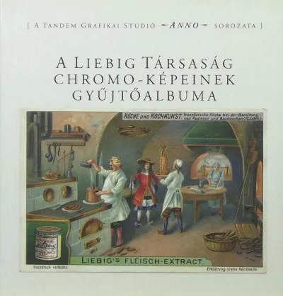 A Liebig Társaság chromo-képeinek gyűtjőalbuma Végkiárusítás