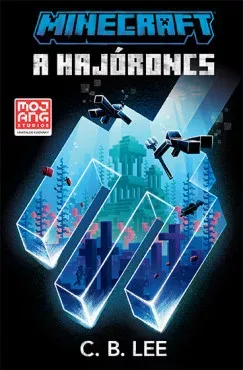 Különleges ajánlat Minecraft: A hajóroncs - C. B. Lee