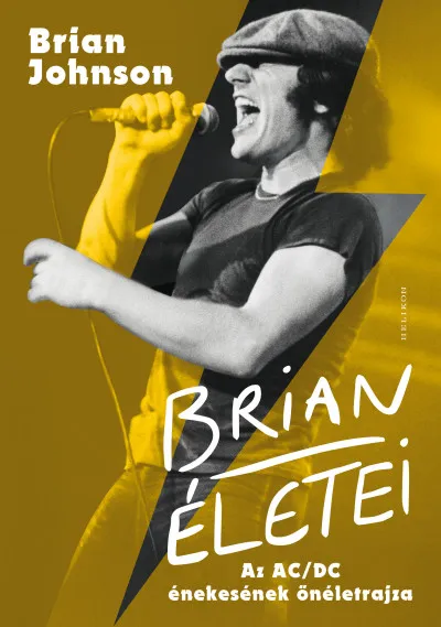 Kedvezményes ár Brian életei - Az AC/DC énekesének önéletrajza