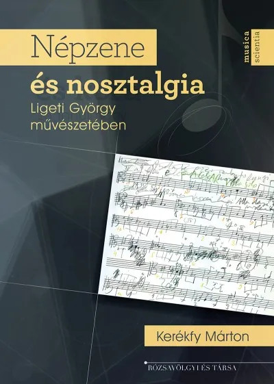 Kedvezmény Népzene és nosztalgia Ligeti György művészetében