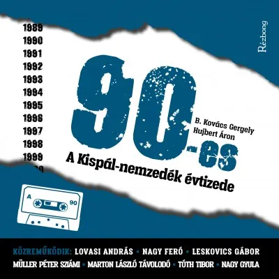 Biztonságos fizetés 90-es - A Kispál-nemzedék évtizede