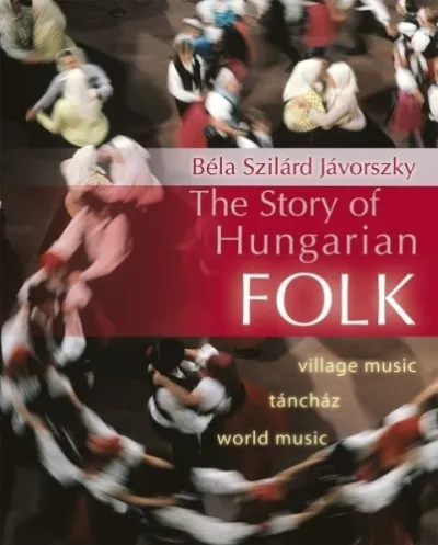 Szezonális akció The Story of Hungarian Folk