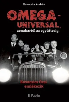 OMEGA - UNIVERSAL, zenekartól az együttesig. Ajánlat