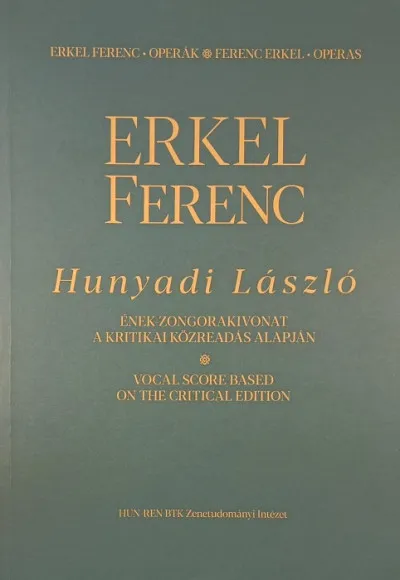Expressz szállítás Erkel Ferenc: Hunyadi László - Ének-zongorakivonat a kritikai közreadás alapján