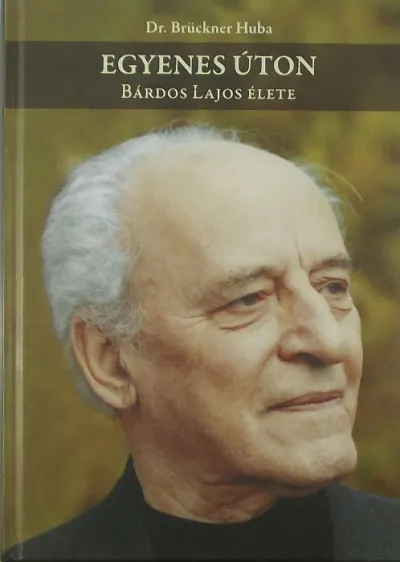 Egyenes úton - Bárdos Lajos élete Népszerű