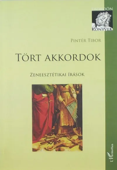 Tört akkordok - Zeneesztétikai írások Nézd meg most