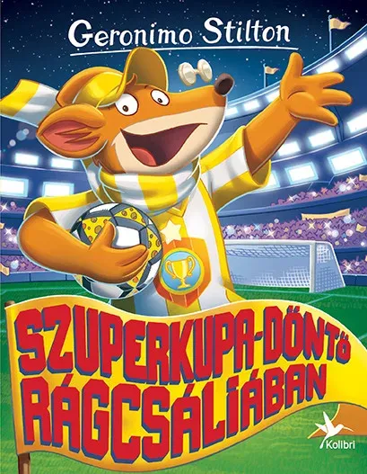 Geronimo Stilton - Mulatságos történetek 2. - Szuperkupa-döntő Rágcsáliában Vedd meg most
