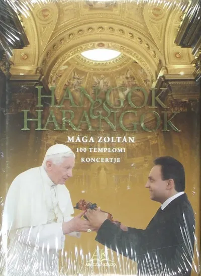 Újdonság Hangok és harangok - Mága Zoltán 100 templomi koncertje