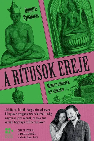 A rítusok ereje - Dimitris Xygalatas Exkluzív ajánlat