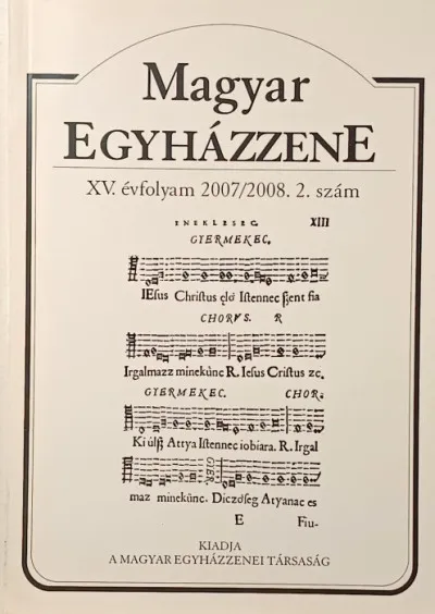 Exkluzív ajánlat Magyar Egyházzene XV. évfolyam 2007/2008. 2. szám