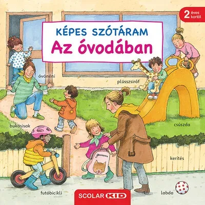 Nézd meg most Képes szótáram - Az óvodában - Susanne Gernhauser