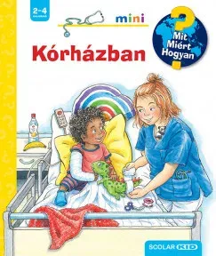Bestseller Mit? Miért? Hogyan? Mini 63. - Kórházban - Carola von Kessel