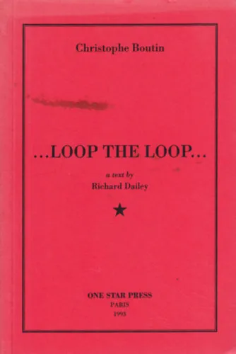 ...Loop the Loop... (a text by Richard Dailey) Árengedmény