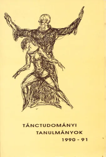 Csak ma Tánctudományi tanulmányok 1990-91