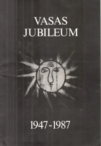 Vasas Jubileum 1947-1987 + plakát Akció