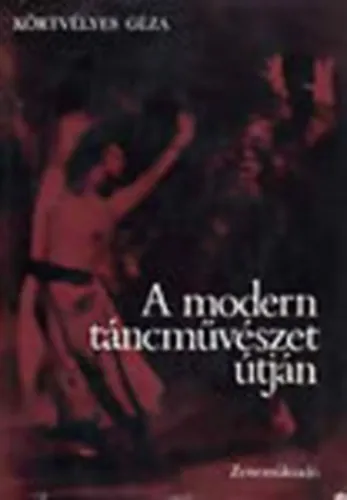 Prémium A modern táncművészet útján TANULMÁNYOK Fekete-fehér fotókkal illusztrálva