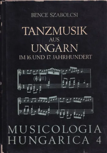 Vedd meg online Tanzmusik aus Ungarn im 16. und 17. Jahrhundert