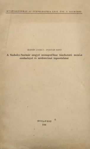 A Szabolcs-Szatmár megyei monografikus tánckutató munka eredményei és módszertani tapasztalatai Különleges ajánlat