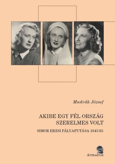 Expressz kézbesítés Akibe egy fél ország szerelmes volt - Simor Erzsi pályafutása 1945-ig