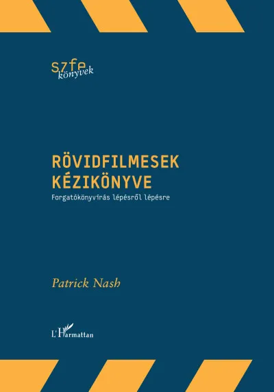 Rövidfilmesek kézikönyve - Forgatókönyvírás lépésről lépésre Korlátozott ajánlat
