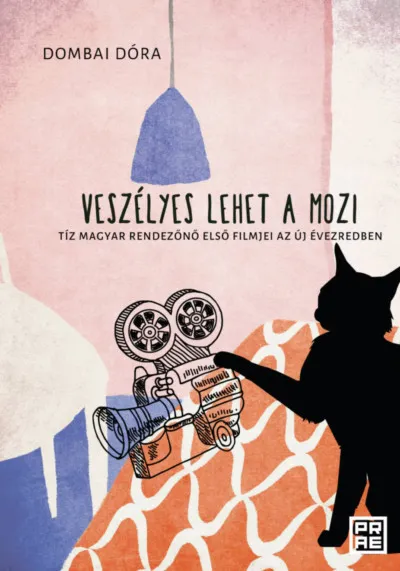 Azonnali szállítás Veszélyes lehet a mozi - Tíz magyar rendezőnő első filmjei az új évezredben