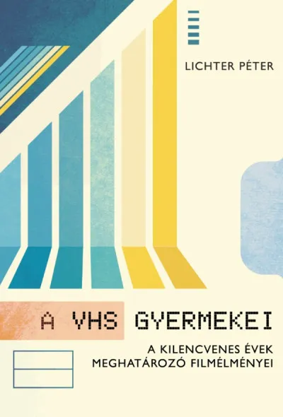 Különleges ajánlat A VHS gyermekei - A kilencvenes évek meghatározó filmélményei
