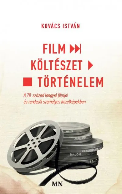 Vásárlói kedvenc Film - Költészet - Történelem - A 20. század lengyel filmjei és rendezői személyes közelképekben