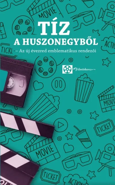Tíz a huszonegyből - Az új évezred emblematikus rendezői Rendeld meg most