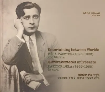 Szuper ajánlat A szórakoztatás művészete - Pásztor Béla (1895-1966) és kora