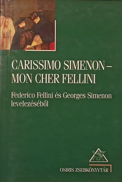 Carissimo Simenon - Mon Cher Fellini - Federico Fellini és Georges Simenon levelezéséből Utolsó esély