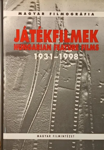 Játékfilmek - Hungarian Feature Films 1931-1998 Újdonság