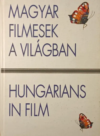 Magyar filmesek a világban - Hungarians in Film Népszerű