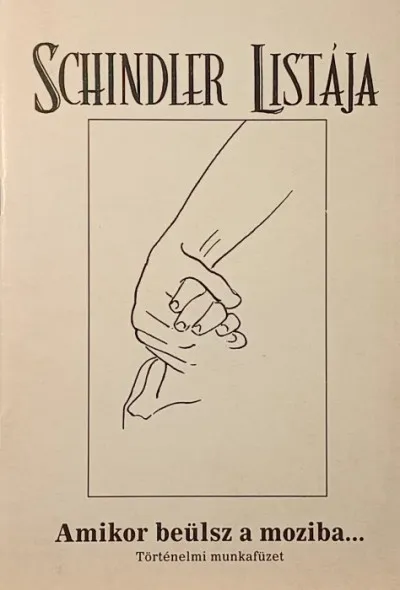 Schindler listája - Amikor beülsz a moziba... - Történelmi munkafüzet Kiárusítás