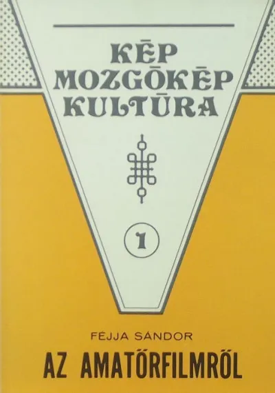 Rendeld meg most Az amatőrfilmről