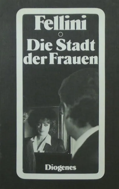 Biztonságos vásárlás Die Stadt der Frauen - Idee und Drehbuch von Federico Fellini