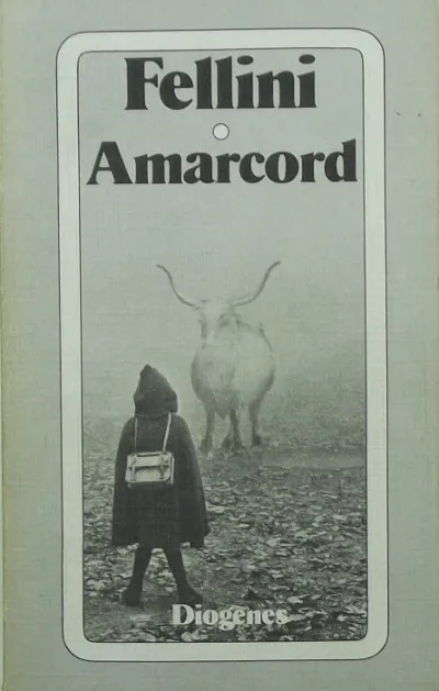Utolsó esély Amarcord - Idee un Drehbuch von Frederico Fellini