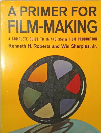A Primer for Film-Making - A complete guide to 16 and 35 mm film production Biztonságos fizetés