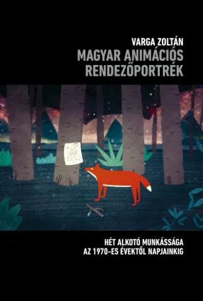 Alacsony ár Magyar animációs rendezőportrék - Hét alkotó munkássága az 1970-es évektől napjainkig