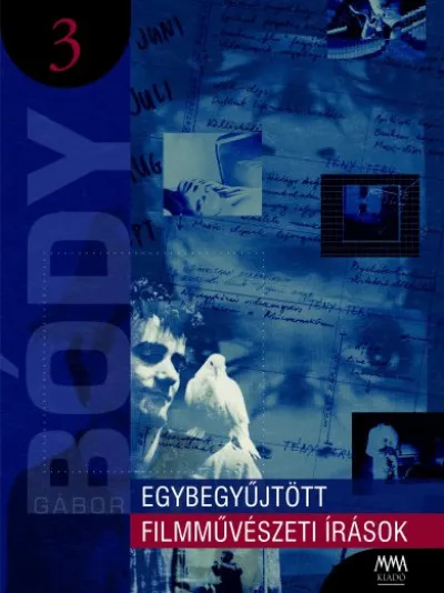 Utolsó esély Egybegyűjtött filmművészeti írások 3.