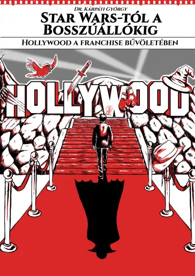 Legkelendőbb Star Wars-tól a Bosszúállókig - Hollywood a franchise bűvöletében