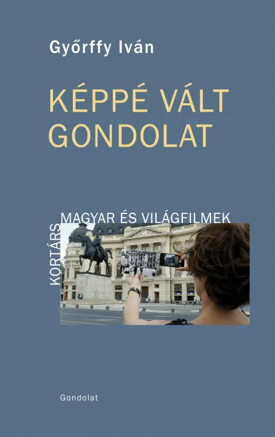 Akció Képpé vált gondolat - Kortárs magyar és világfilmek