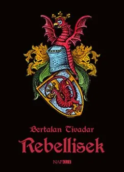 Vedd meg most Rebellisek