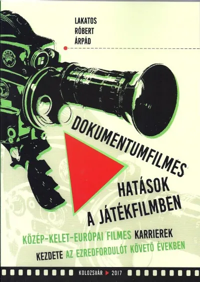 Dokumentumfilmes hatások a játékfilmben - Közép-kelet-európai filmes karrierek kezdete az ezredfordulót követő években Azonnal elérhető